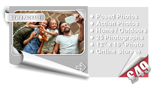 •	Posed Photos •	Action Photos •	Home / Outdoors •	25 Photographs •	12” x 16” Photo •	Online Storage SILVER PACKAGE £49